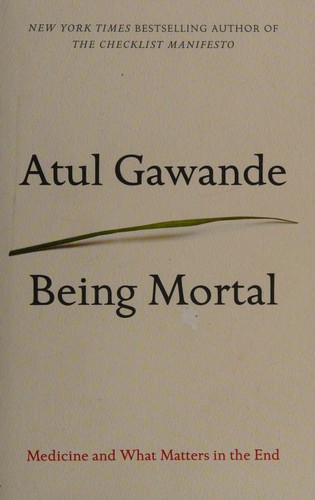 Being Mortal by Atul Gawande