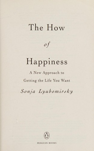 The How of Happiness by Sonja Lyubomirsky